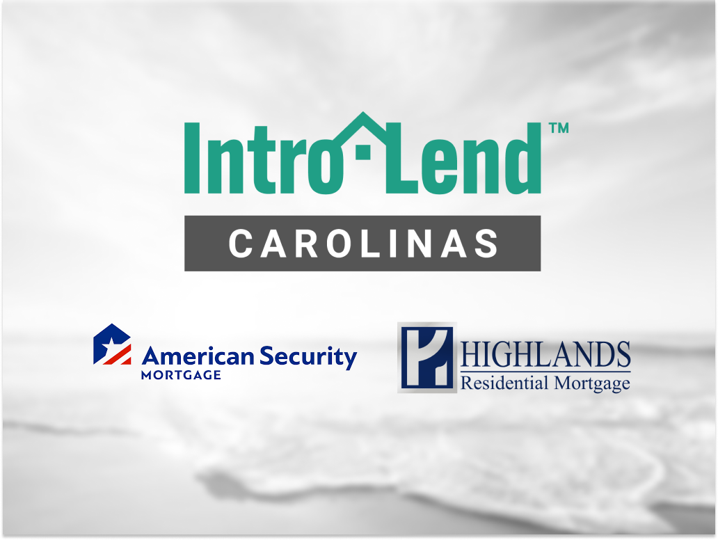 IntroLend Carolinas Welcomes Key Mortgage Lenders to its Platform