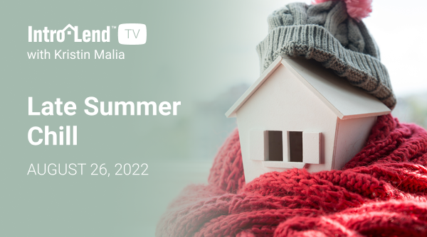 IntroLend Housing Market Update – August 26, 2022